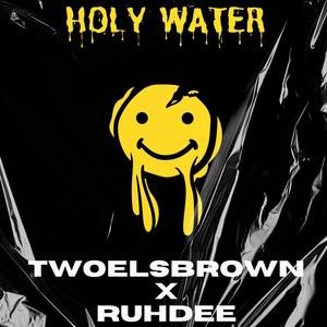 Holy water (feat. Ruhdee)