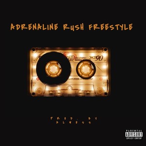 Adrenaline Rush Freestyle (feat. Dk Music) [Explicit]