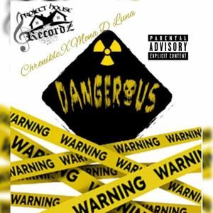 Dangerous (feat. Mona D Luna) [Explicit]