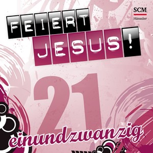 Feiert Jesus! 21