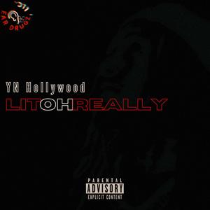 LitOhReally (Explicit)