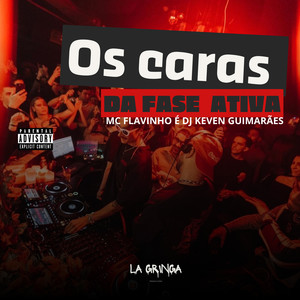 Os Caras da Fase Ativa (Explicit)