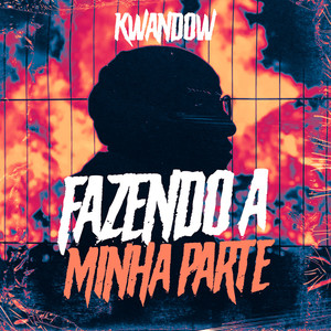 Fazendo a Minha Parte (Explicit)