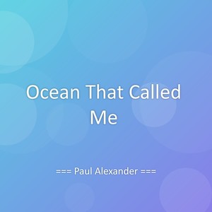 Ocean That Called Me