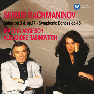 Rachmaninoff: Suites, Op. 5 & 17 & Symphonic Dances, Op. 45