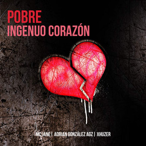 Pobre Ingenuo Corazón (Explicit)