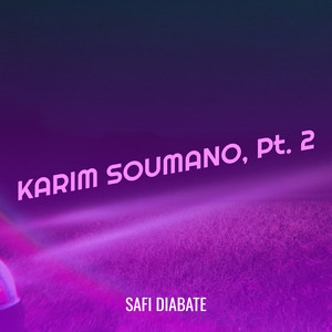 KARIM SOUMANO, Pt. 2