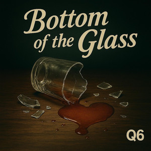 Bottom of the Glass
