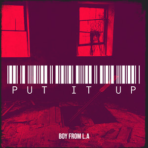 Put It Up (Explicit)