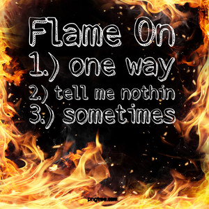 Flame On (Explicit)