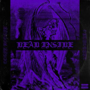 Dead Inside (feat. Odprophet) [Explicit]