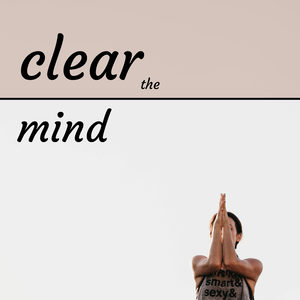 Clear the Mind - Mindfulness Music for Morning Meditation