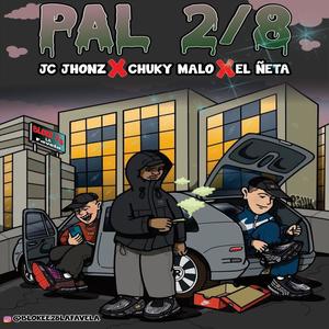 PAL 2/8 (feat. CHUKY MALO & EL ÑETA)