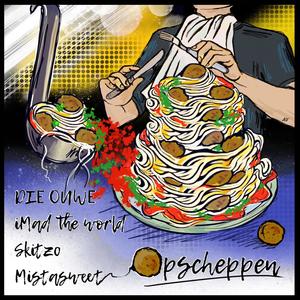 Opscheppen (feat. iMad the World, Skitzo & Mistasweet) [Explicit]