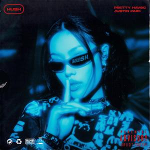 HUSH (SPED UP) (Explicit)