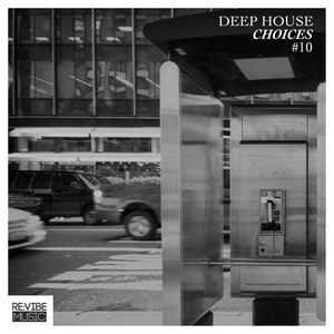 Deep House Choices, Vol. 10