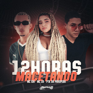 12 Horas Macetando (Explicit)