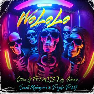 Wololo (feat. N4VIIE Djy, Kuruza &  Small Mabengwan & Psycho P.$.Y)