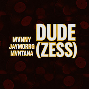 Dude (Zess) (Zess)