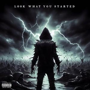 Look What You Started (Explicit)