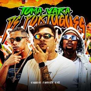 TOMA VARA DE PORTUGUES (Explicit)