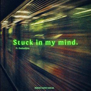 Stuck in my mind (feat. Sf)