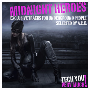 Midnight Heroes (Exclusive Tracks for Underground People - Selected By A.C.K.)
