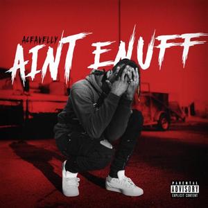 Aint Enuff (Explicit)