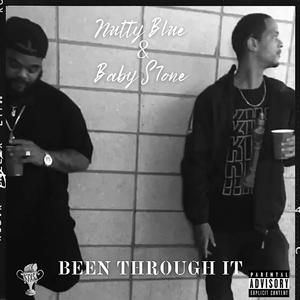 Nutty Blue - Been Through It (feat. Baby S7one) (Explicit)