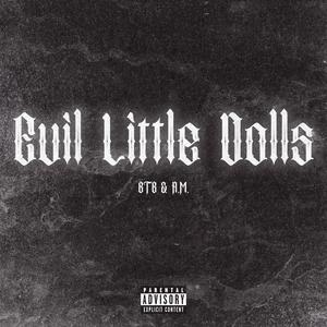 Evil Little Dolls (Explicit)