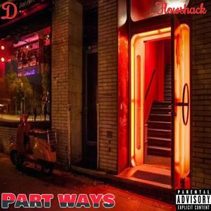 Part Ways (feat. Flowshack) (Explicit)