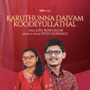 Karuthunna Daivam (feat. Liyo Rosh Jacob & Vivin Glorance)