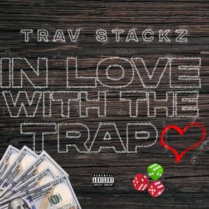In Love With The Trap (Explicit)