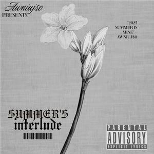 SUMMERS INTERLUDE (Explicit)