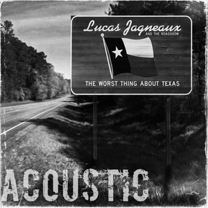 The Worst Thing About Texas (Acoustic)