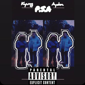 P.S.A (feat. Ayden.) (Explicit)