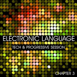 Electronic Language (Tech and Progressive Session Chapter 3)