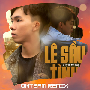 Lệ Sầu Tình (QNTEAM Remix)