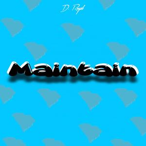 Maintain