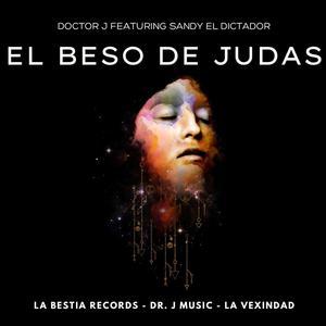 El beso de Judas (feat. Sandy El Dictador) [Explicit]