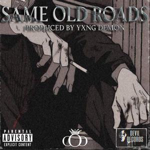 Same Old Roads (Explicit)