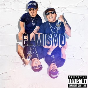 El Mismo (Explicit)