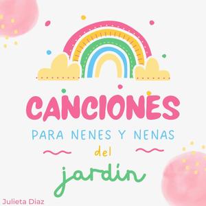 Canciones para Nenes y Nenas del jardín