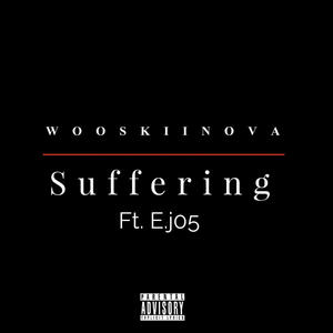 Suffering (feat. E.j05 & Fresh Bands) [Explicit]