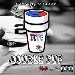 Double Cup (feat. $t33z) [Explicit]