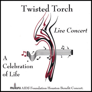 Twisted Torch: A Celebration Of Life