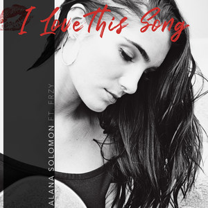 Alana Solomon - I Love This Song