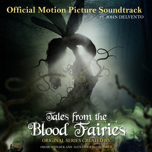 Tales from the Blood Fairies (Official Motion Picture Soundtrack)