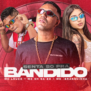 Senta Só pra Bandido (Explicit)