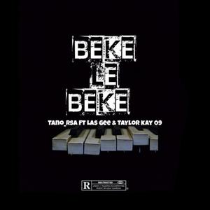 Beke Le Beke (feat. lass Gee & Taylor Kay09) [Explicit]